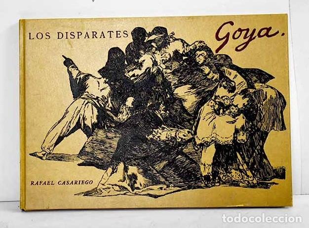 Libros de segunda mano: Los Disparates de Goya - Casariego, Rafael - Ediciones Vel&aacute;zquez (Grupo Editorial Casariego)