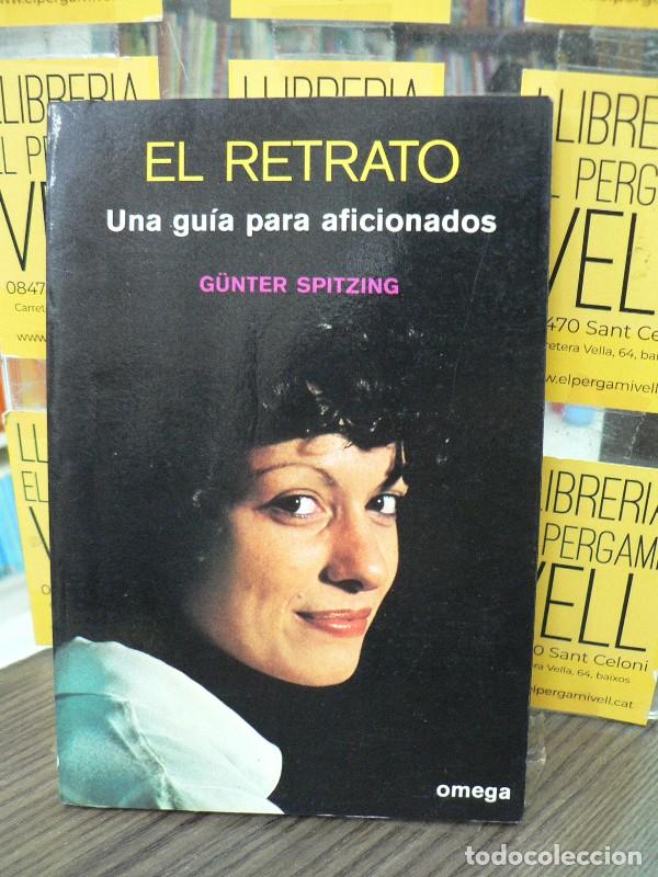 Libros de segunda mano: El Retrato - G&egrave;nter Spitzing - Ediciones Omega - Fuera de Catalogo