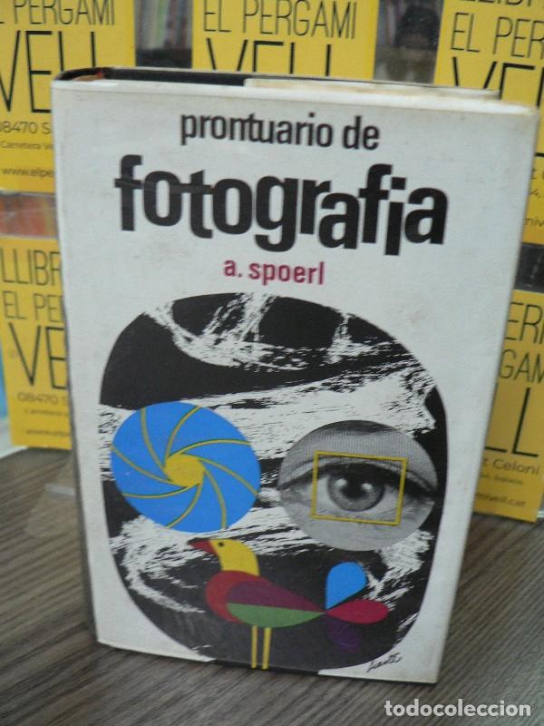 Libros de segunda mano: Prontuario de fotograf&iacute;a - A. Spoerl - Ediciones Zeus - 1966 - Trad. Enrique Ortega