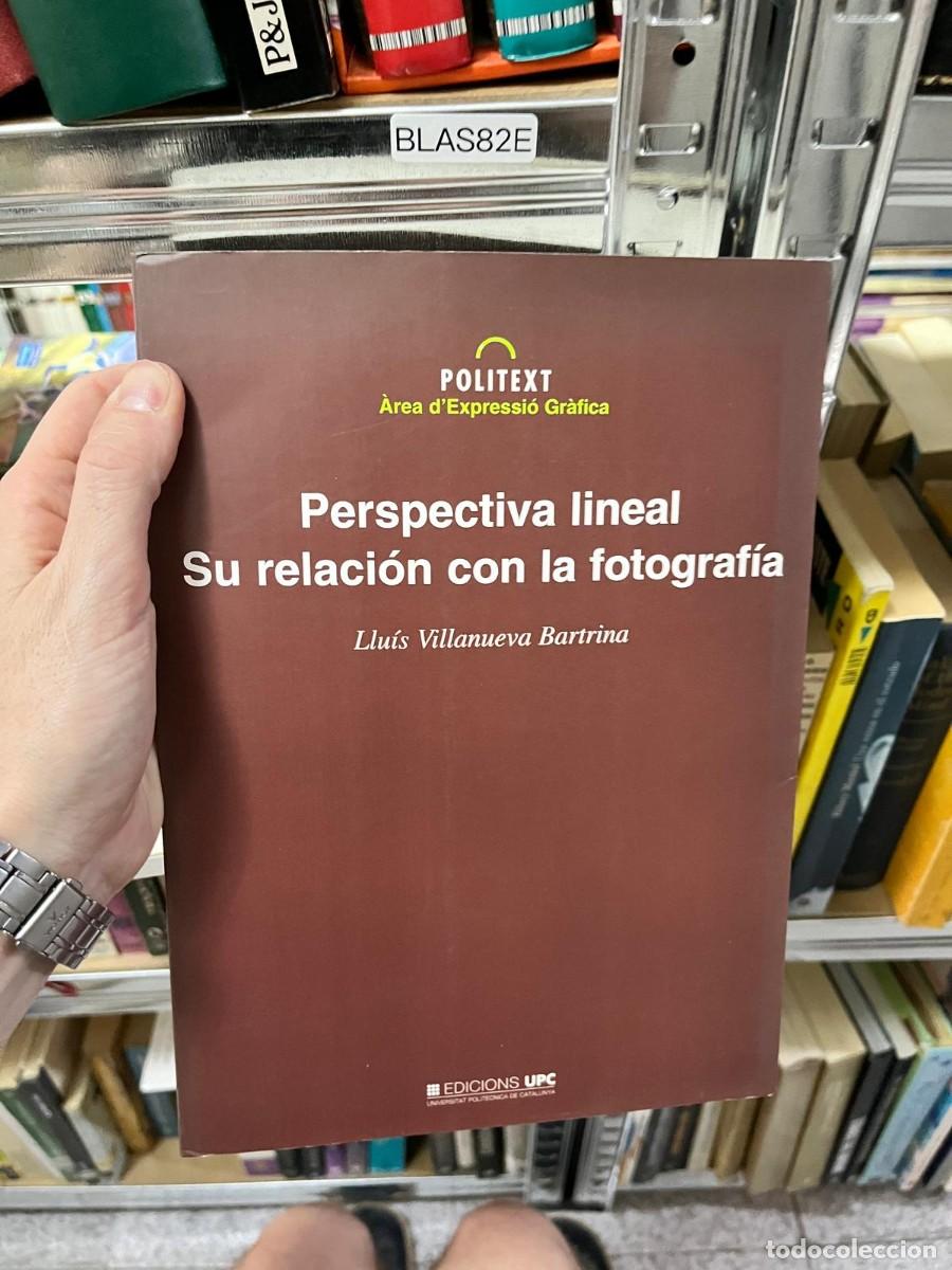 Libros de segunda mano: BLAS82E &ndash; Perspectiva lineal: Su relaci&oacute;n con la fotograf&iacute;a &ndash; Llu&iacute;s Villanueva Bartrina &ndash; Manual t&eacute;c