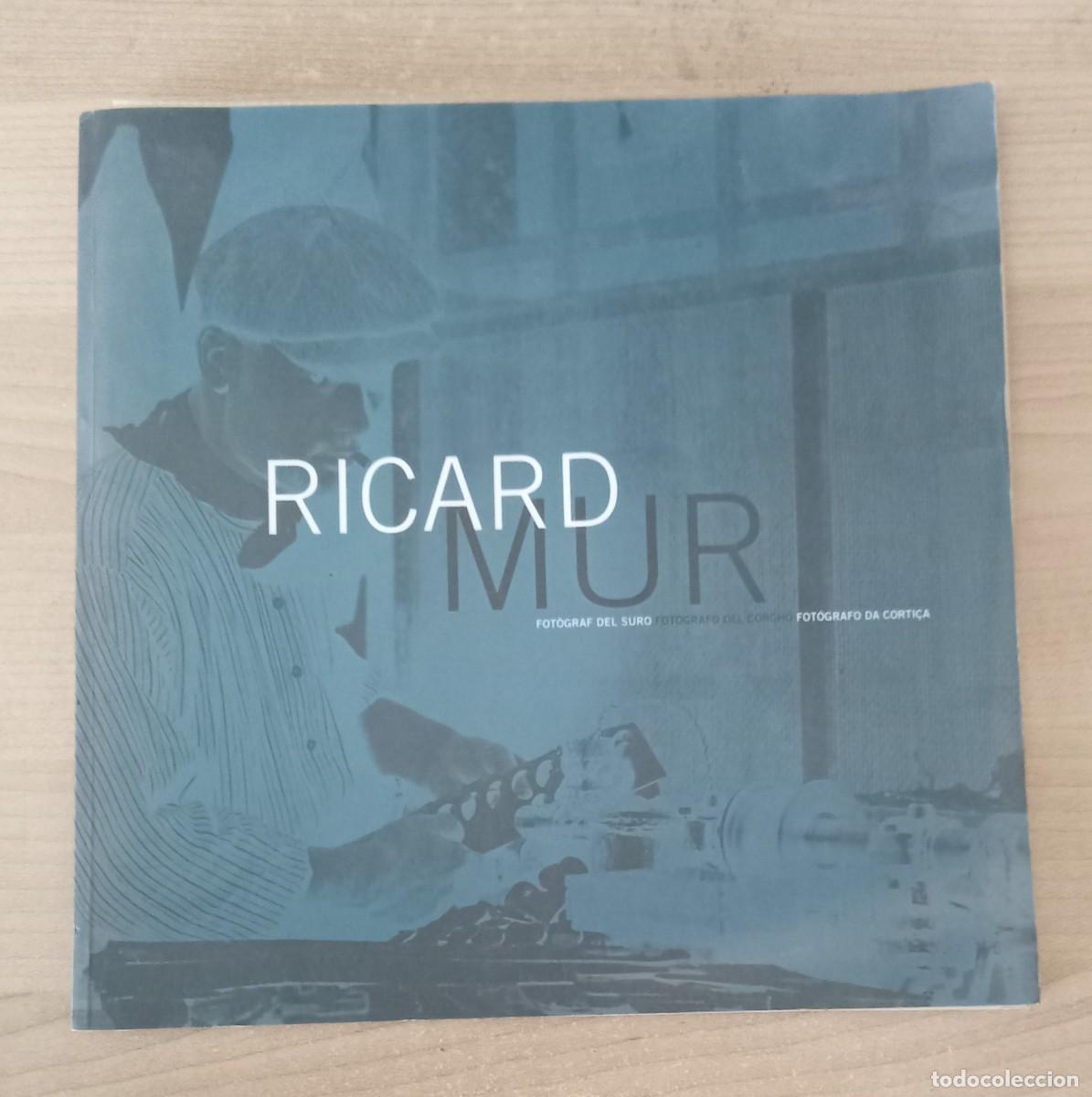 Libros de segunda mano: RICARD MUR . fotograf del suro