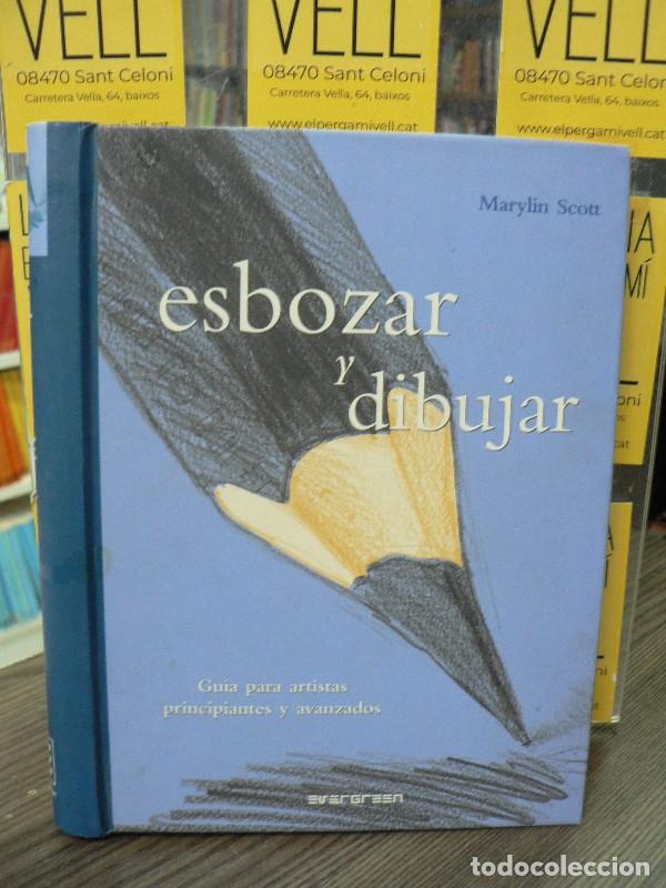 Libros de segunda mano: Esbozar y Dibujar: Guia para Artistas Principiantes y Avanzados - Scott,m. - Benedikt Taschen - Ever