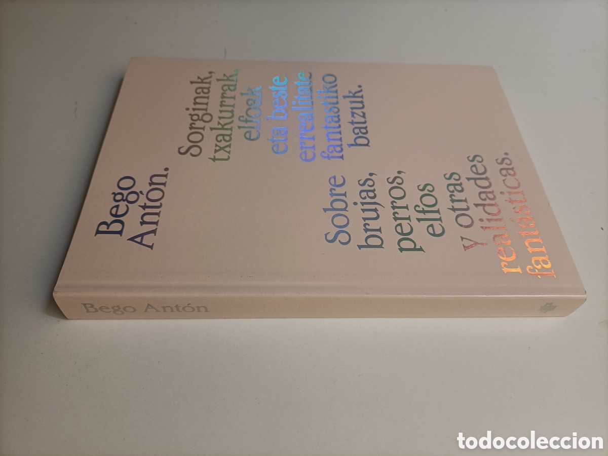 Libros de segunda mano: Bego Ant&oacute;n. Sobre brujas perros elfos y otras realidades fant&aacute;sticas