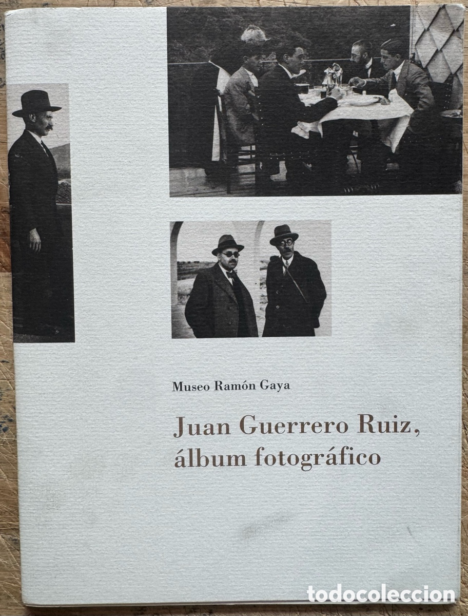 Libros de segunda mano: Juan Guerrero Ruiz. Album Fotogr&aacute;fico (Museo Ram&oacute;n Gaya)