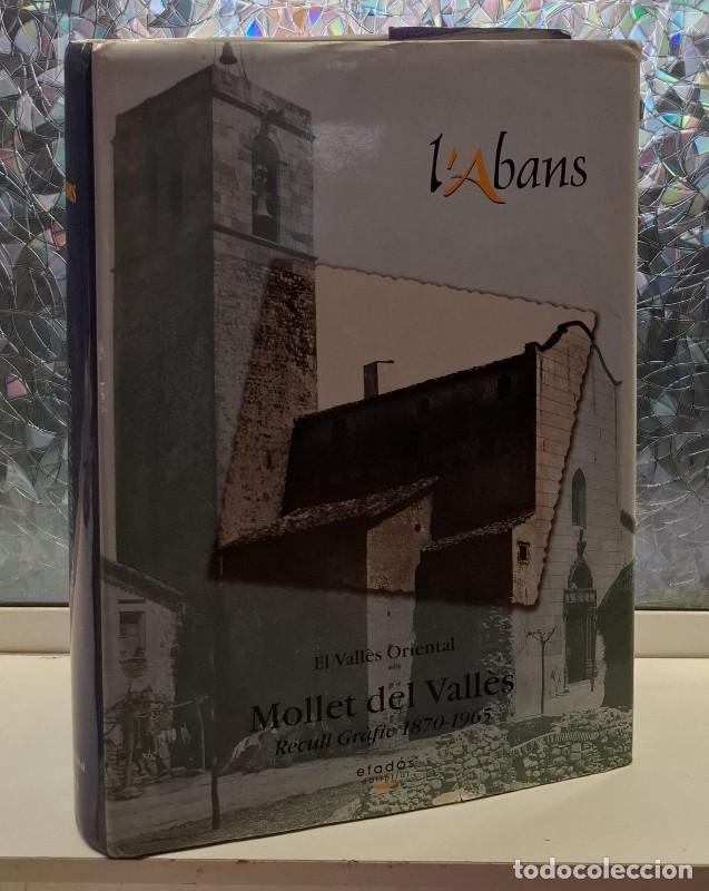 Livres d'occasion: L'Abans de Mollet del Vall&egrave;s: Recull Gr&agrave;fic 1870-1965 - Ramon Boter de Palau - Efad&oacute;s - 2002 -