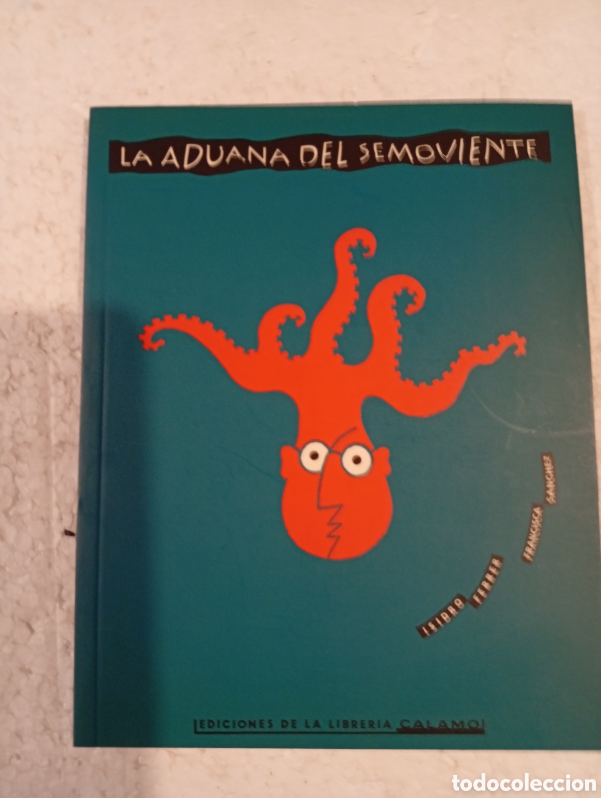 Libros de segunda mano: LA ADUANA DEL SEMOVIENTE. FRANCISCA S&Aacute;NCHEZ. ISIDRO FERRER. C&Aacute;LAMO 1992.