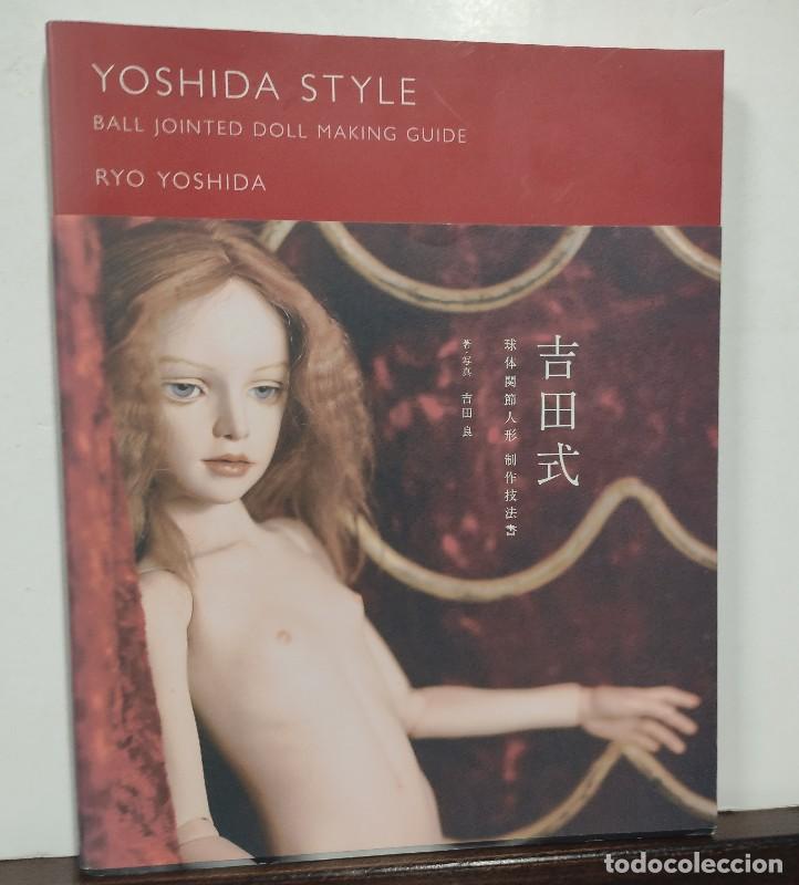 Livres d'occasion: YOSHIDA STYLE: BALL JOINTED DOLL MAKING GUIDE - RYO YOSHIDA - HOBBY JAPAN
