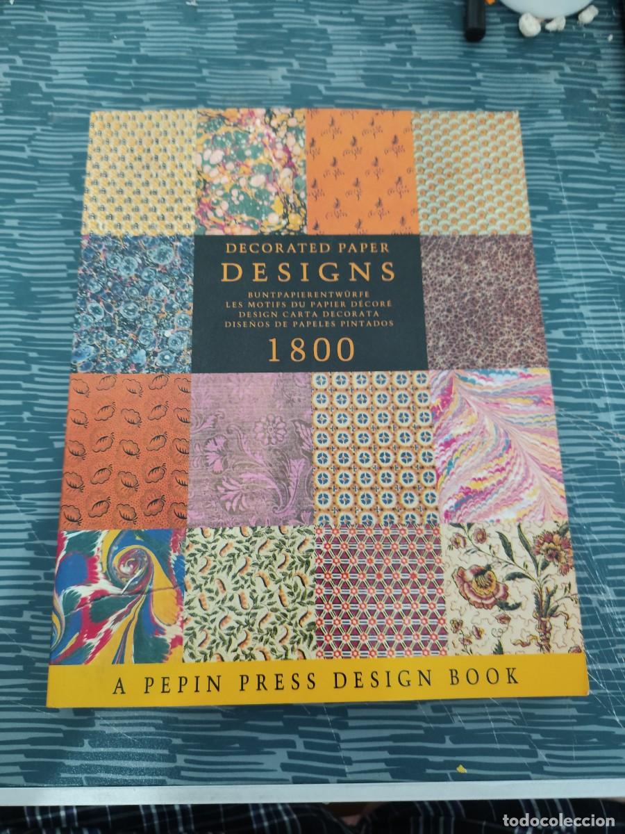 Libros de segunda mano: DECORATED PAPER DESING 1800,FROM THE KOOPS MARCUS COLLECTION,THE PEPIN PRESS,1997,LEER.