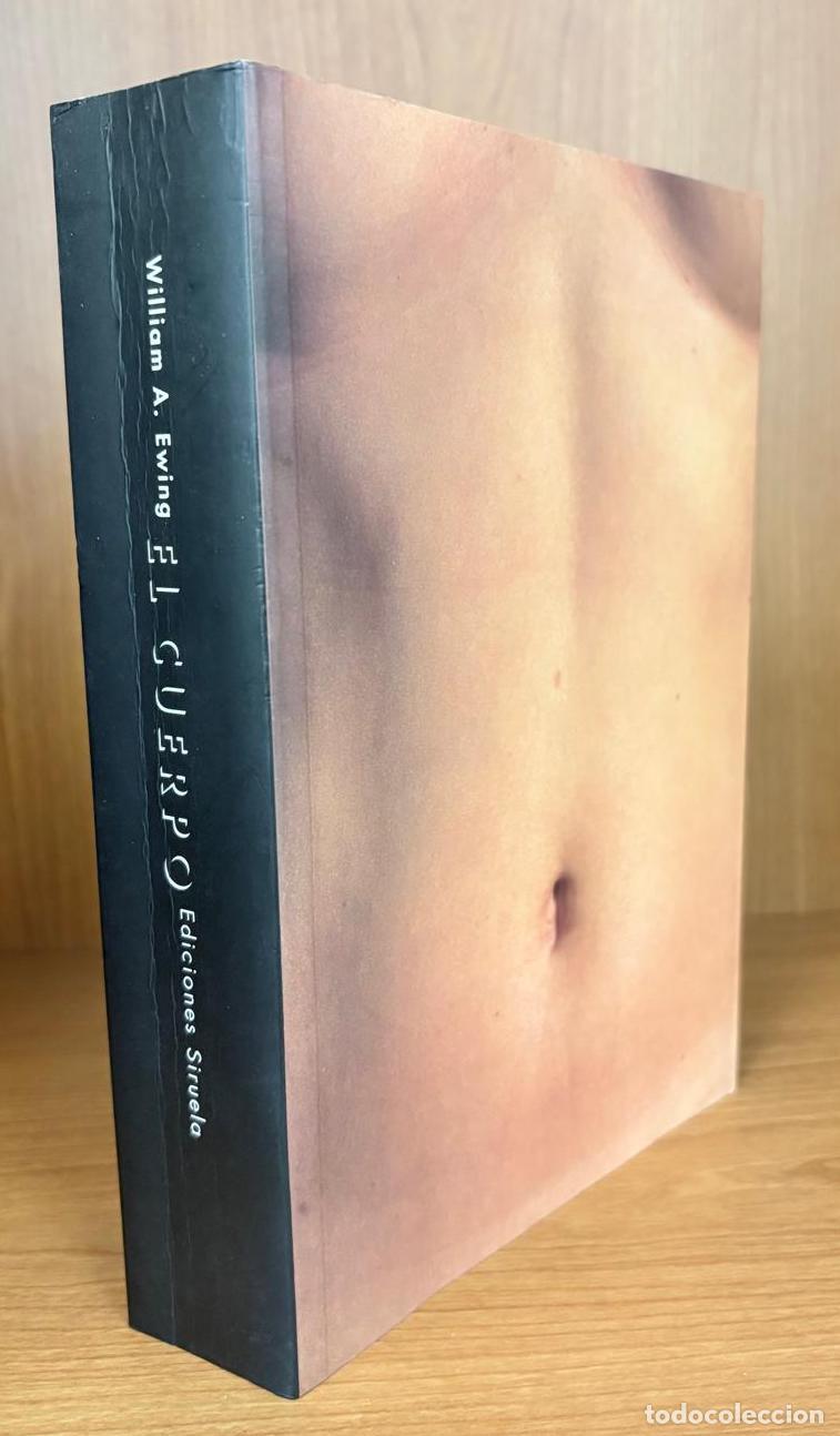 Libros de segunda mano: EL CUERPO. WILLIAM A. EWING, SIRUELA, 1996