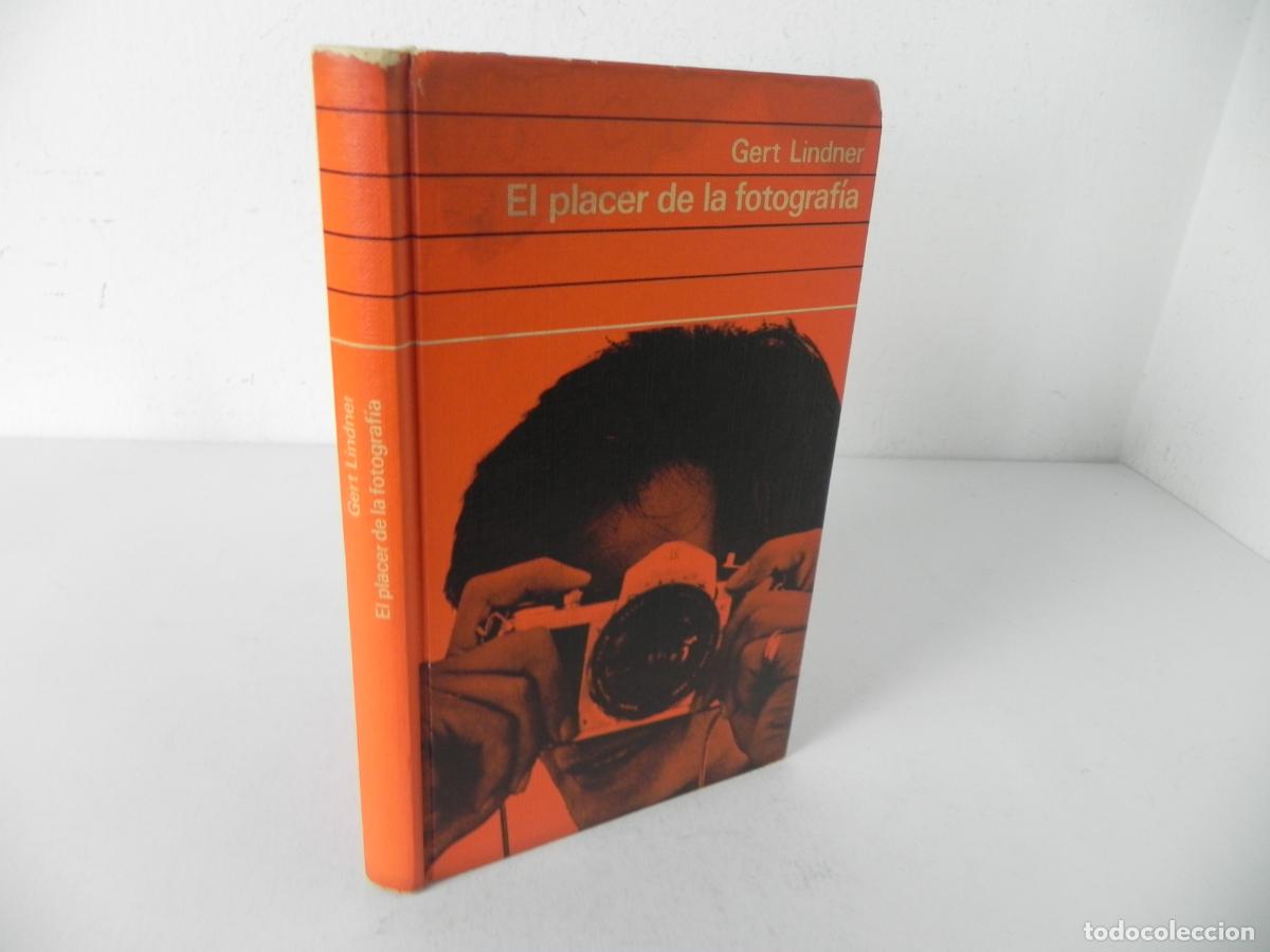 Libros de segunda mano: EL PLACER DE LA FOTOGRAF&Iacute;A (GERT LINDNER) CIRCULO DE LECTORES-1969