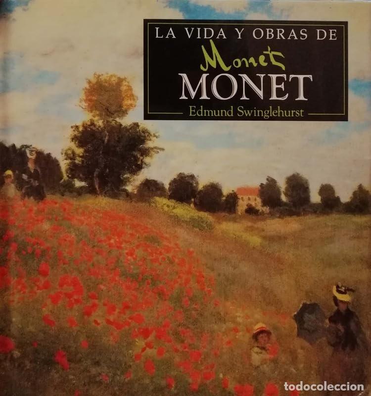 Libros de segunda mano: La Vida y Obras de Monet - Swinglehurst, Edmund - Cp 67 . - Novela Historica