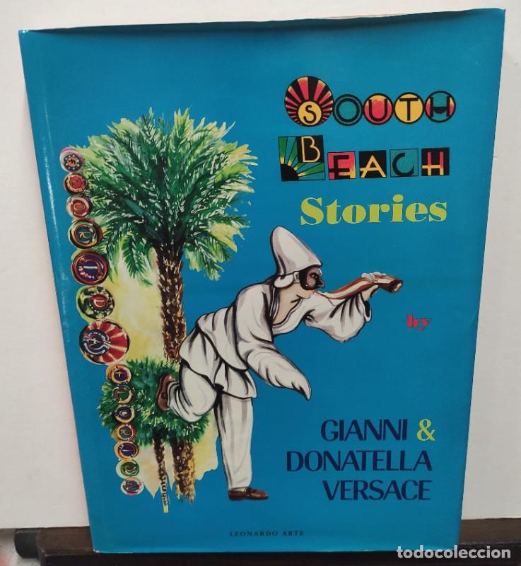 Libros de segunda mano: South Beach Stories: Special Bloomingdale's Edition - Gianni y Donatella Versace - Leonardo Arte -