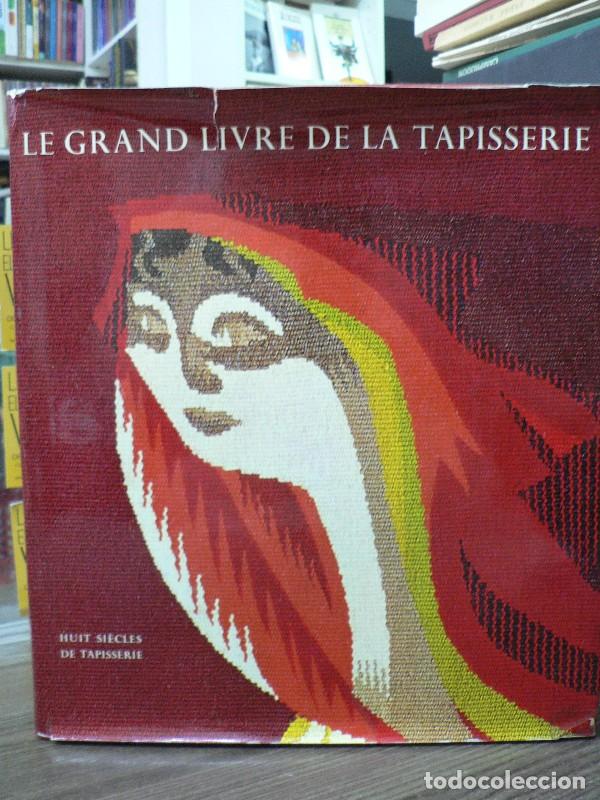 Libros de segunda mano: Le Grand livre de la Tapisserie: Huit si&egrave;cles de Tapisserie - Joseph Job&eacute; - Edita Lausanne - 1965, 1