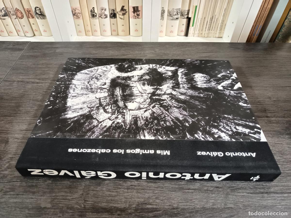 Libros de segunda mano: 2018 - ANTONIO G&Aacute;LVEZ. Mis amigos los cabezones