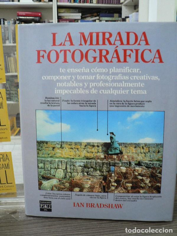 Libros de segunda mano: La Mirada Fotogr&aacute;fica - Bradshaw, Ian - Plaza & Jan&eacute;s Editores - &Uacute;til