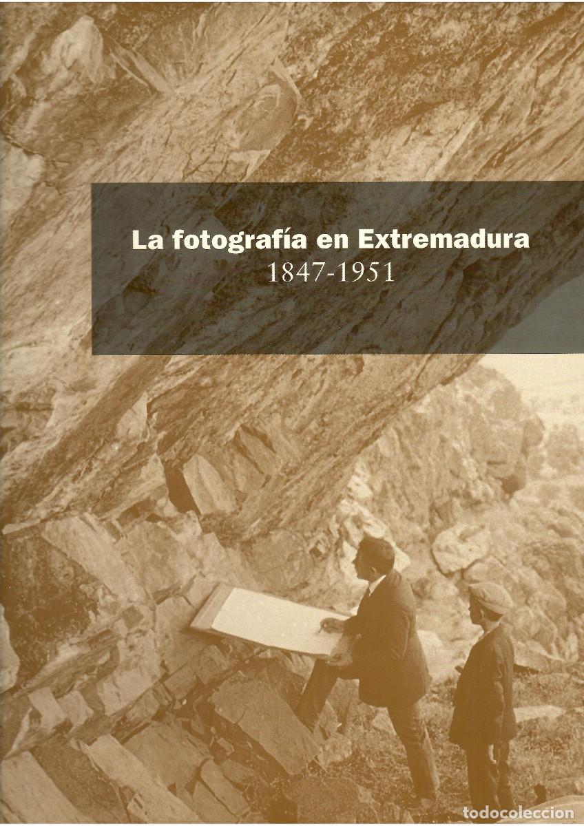 Libros de segunda mano: LA FOTOGRAF&Iacute;A EN EXTREMADURA (1847-1951) / MATILDE MURO CASTILLO