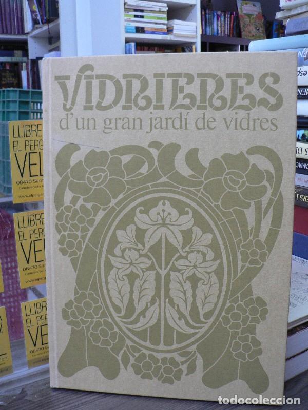 Libros de segunda mano: Vidrieres d'un gran jard&iacute; de vidres - Garc&iacute;a Mart&iacute;n, Manuel - Catalana de Gas y Electricidad - 1981