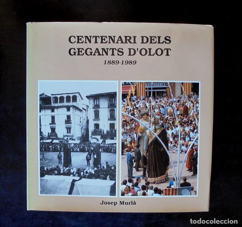 Libros de segunda mano: Centenari dels Gegants d&rsquo;Olot 1889-1989 Josep Murl&agrave; 1990 Ajuntament d&rsquo;Olot