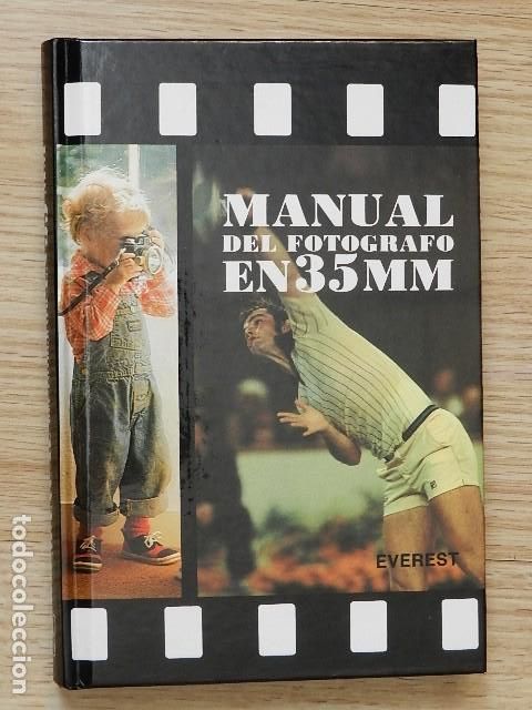 Libros de segunda mano: Manual del fot&oacute;grafo en 35 mm - Julian Calder y John Garrett - Everest a&ntilde;o 1984 fotograf&iacute;a en 35mm