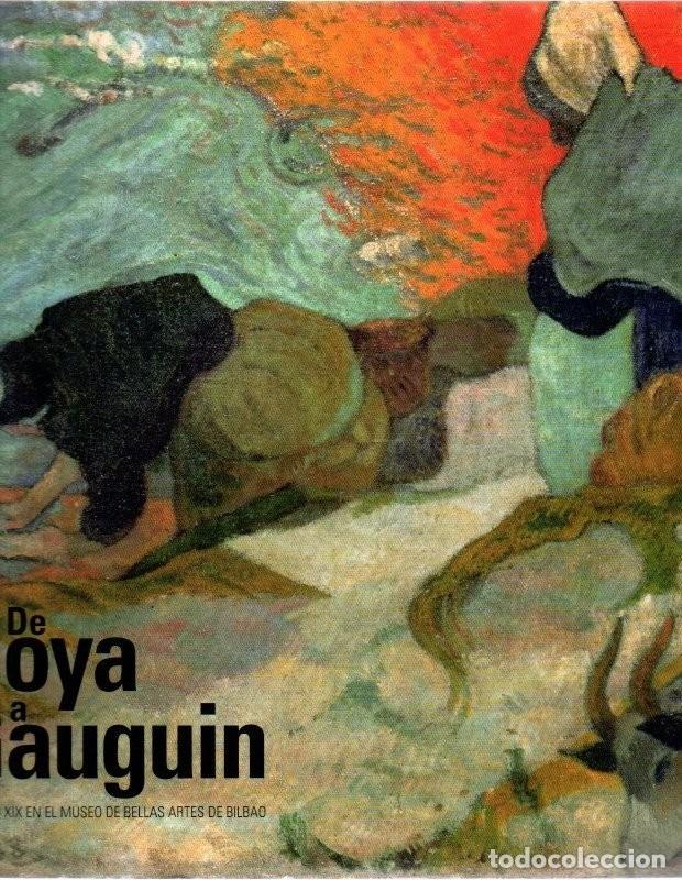 Libros de segunda mano: De Goya a Gauguin: El siglo XIX en el Museo de Bellas Artes de Bilbao - Varios - 2008