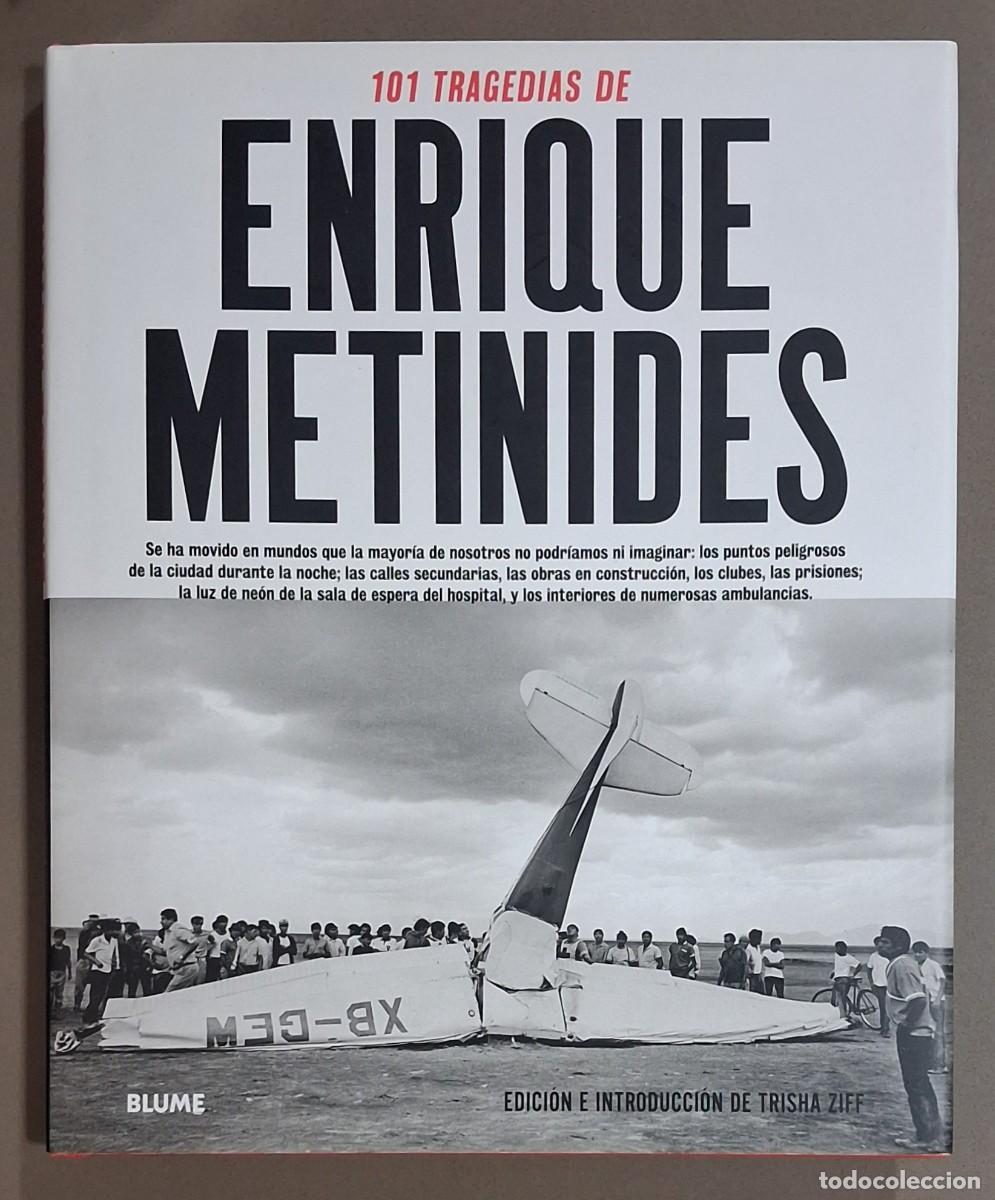 Libros de segunda mano: 101 tragedias de Enrique Metinides. Edici&oacute;n Trisha Ziff. Blume 2012. 1&ordf; edici&oacute;n! 27 cm. Nuevo!