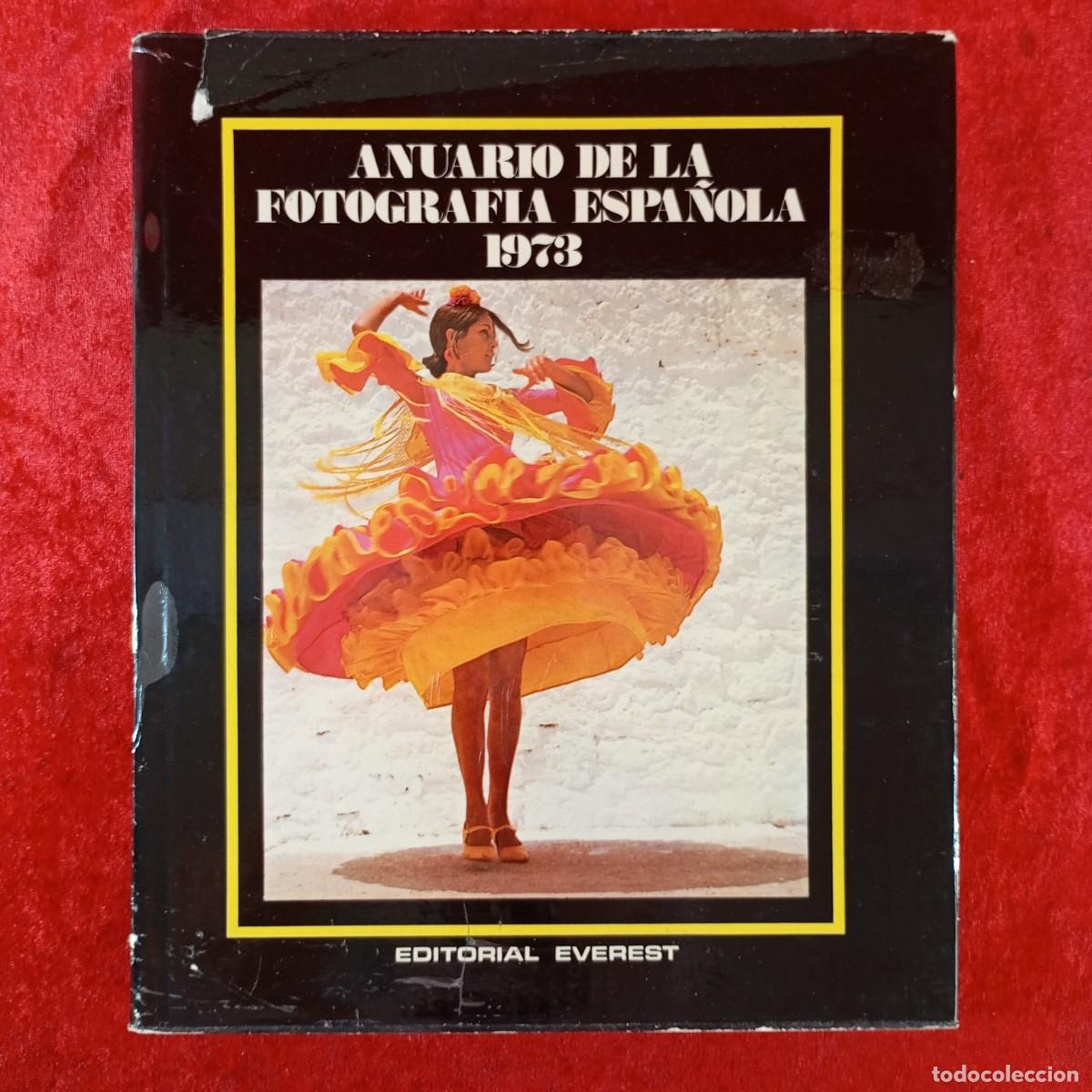 Libros de segunda mano: ANUARIO DE LA FOTOGRAFIA ESPA&Ntilde;OLA 1973 - EDITORIAL EVEREST - J.M. ARTERO, P. SIQUIER / 5829