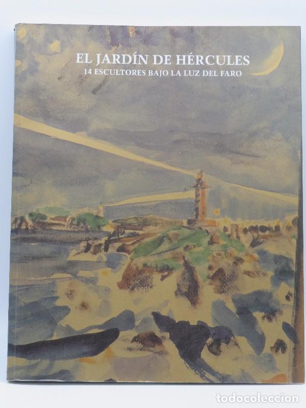 Gebrauchte B&uuml;cher: El jard&iacute;n de H&eacute;rcules: 14 escultores bajo la luz del faro - Varios - Alva Gr&aacute;fica