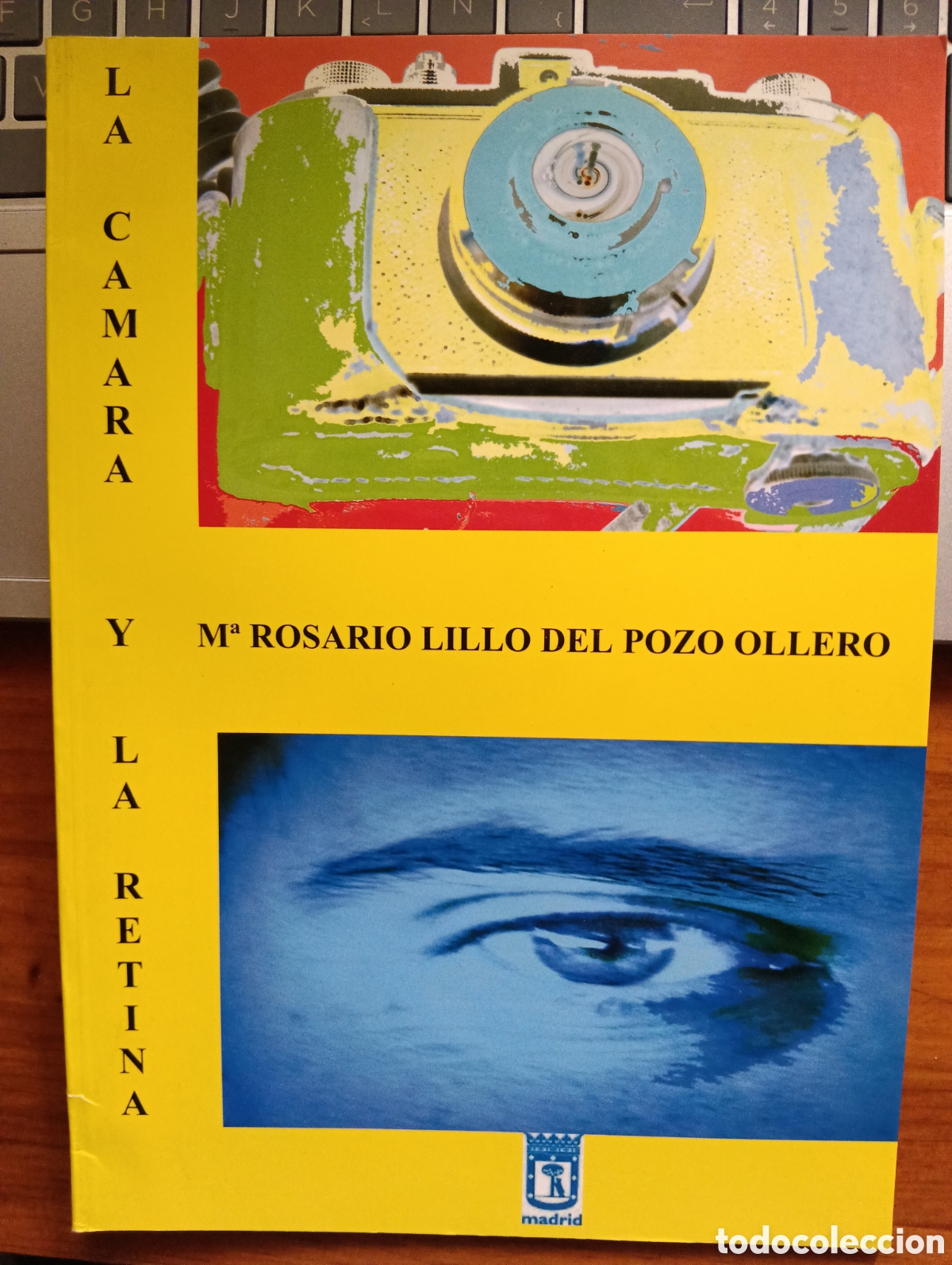Libros de segunda mano: La c&aacute;mara y la retina, Rosario Lillo del Pozo Ollero