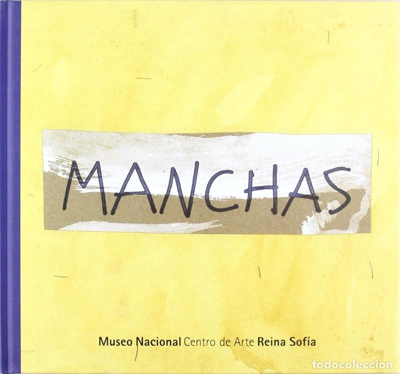 Libros de segunda mano: Manchas - Aerssen, Ignacio Van - Museo Nacional Centro de Arte Reina Sof&iacute;a - &iquest;C&oacute;mo Lo Haces? &iquest;C&oacute;mo L