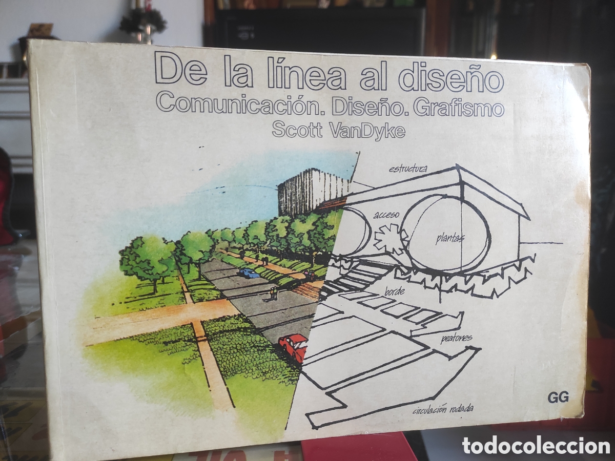Libros de segunda mano: DE LA LINEA AL DISE&Ntilde;O COMUNICACION DISE&Ntilde;O GRAFISMO SCOTT VAN DYKE , GUSTAVO GILI, 1986 DESIGN