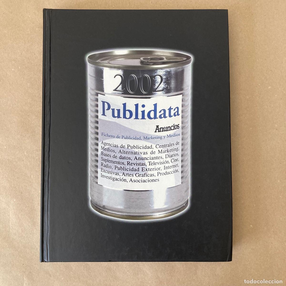 Libros de segunda mano: LIBRO PUBLIDATA ANUNCIOS FICHERO DE PUBLICIDAD MARKETING Y MEDIOS 2002
