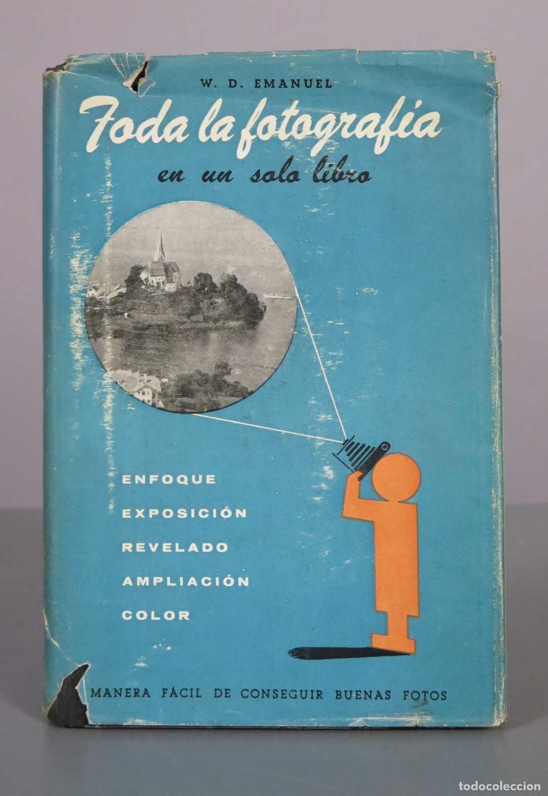 Libros de segunda mano: Toda la fotograf&iacute;a en un solo libro - W. D. Emanuel - Ediciones Omega