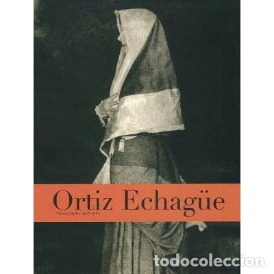 Libros de segunda mano: ORTIZ ECHAG&Uuml;E FOTOGRAFIAS 1903-1964. VV.AA. FT-222
