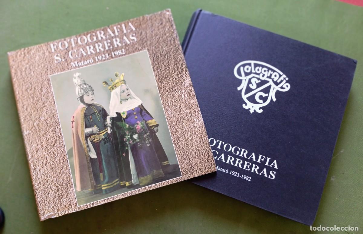 Libros de segunda mano: FOTOGRAF&Iacute;A. S. CARRERAS. MATARO 1923 - 1982 - NICOLAU GUANYAVENS I CALVET - 1995 - D20