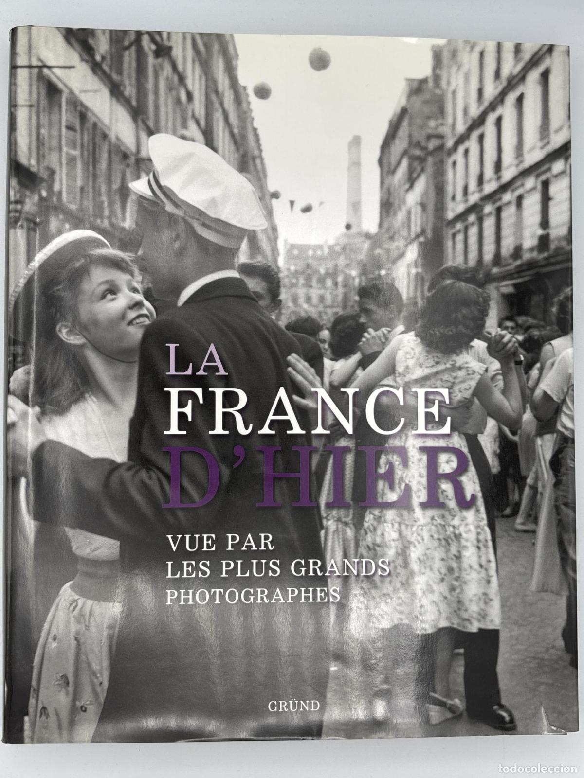 Libros de segunda mano: La France d'hier vue par les plus grands photographes - ; PHILIPPE FRANCHINI