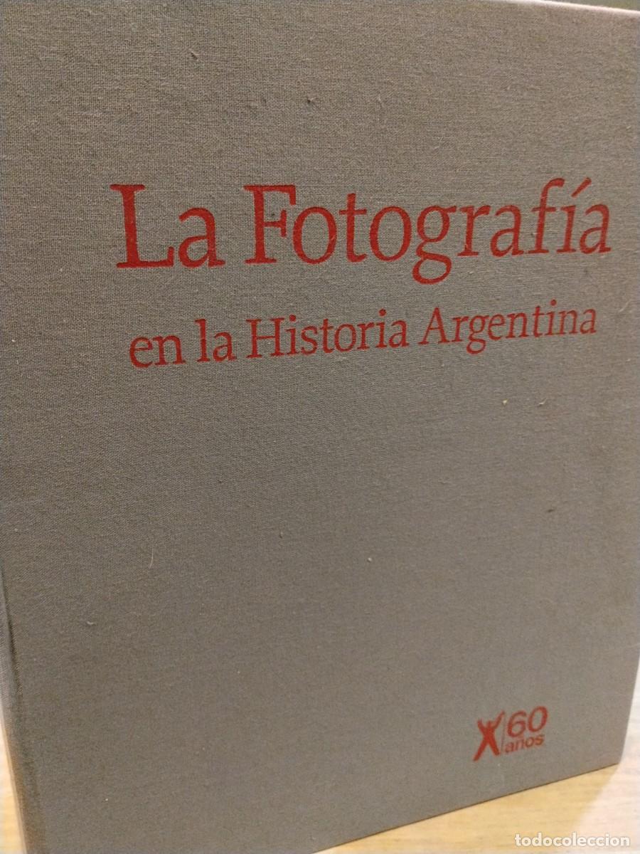 Libros de segunda mano: La fotograf&iacute;a en la historia Argentina