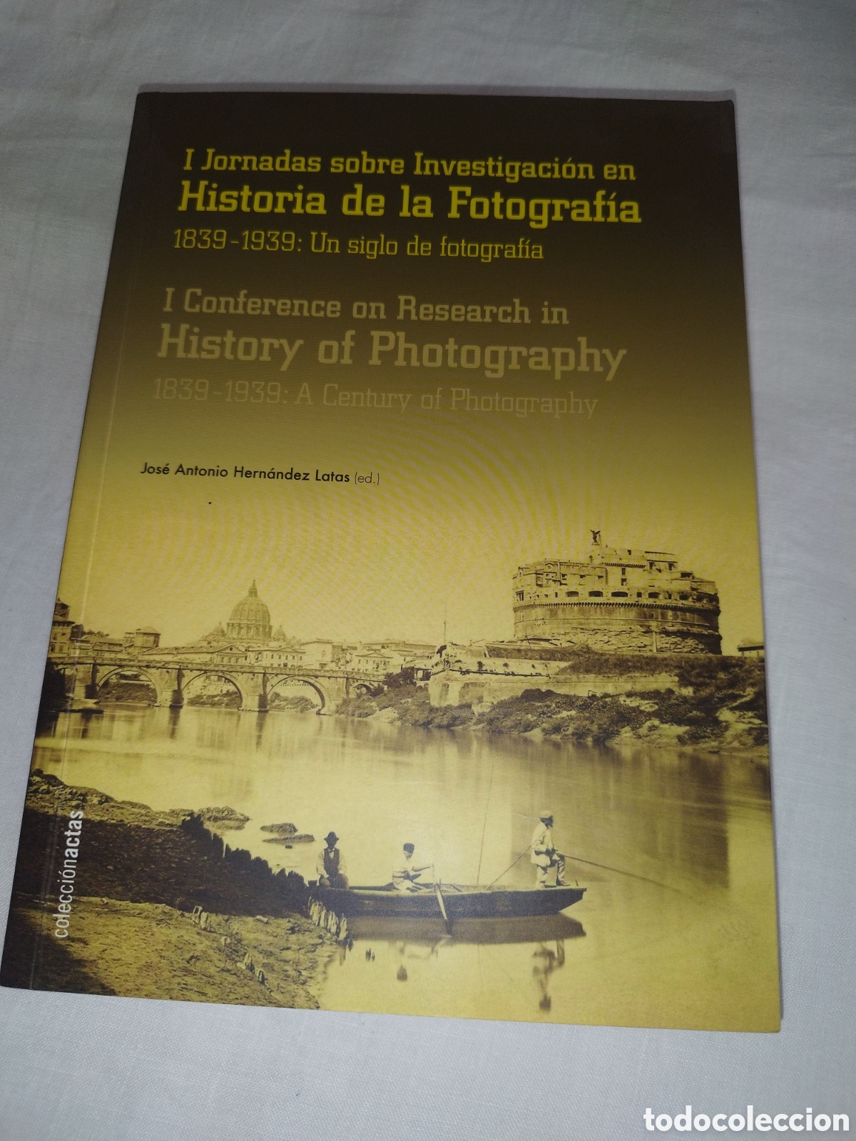 Libros de segunda mano: I JORNADAS SOBRE HISTORIA DE LA FOTOGRAFIA (1839-1939). ED. I.F.C., 2017. PRIMERA EDICION ILUSTRADO