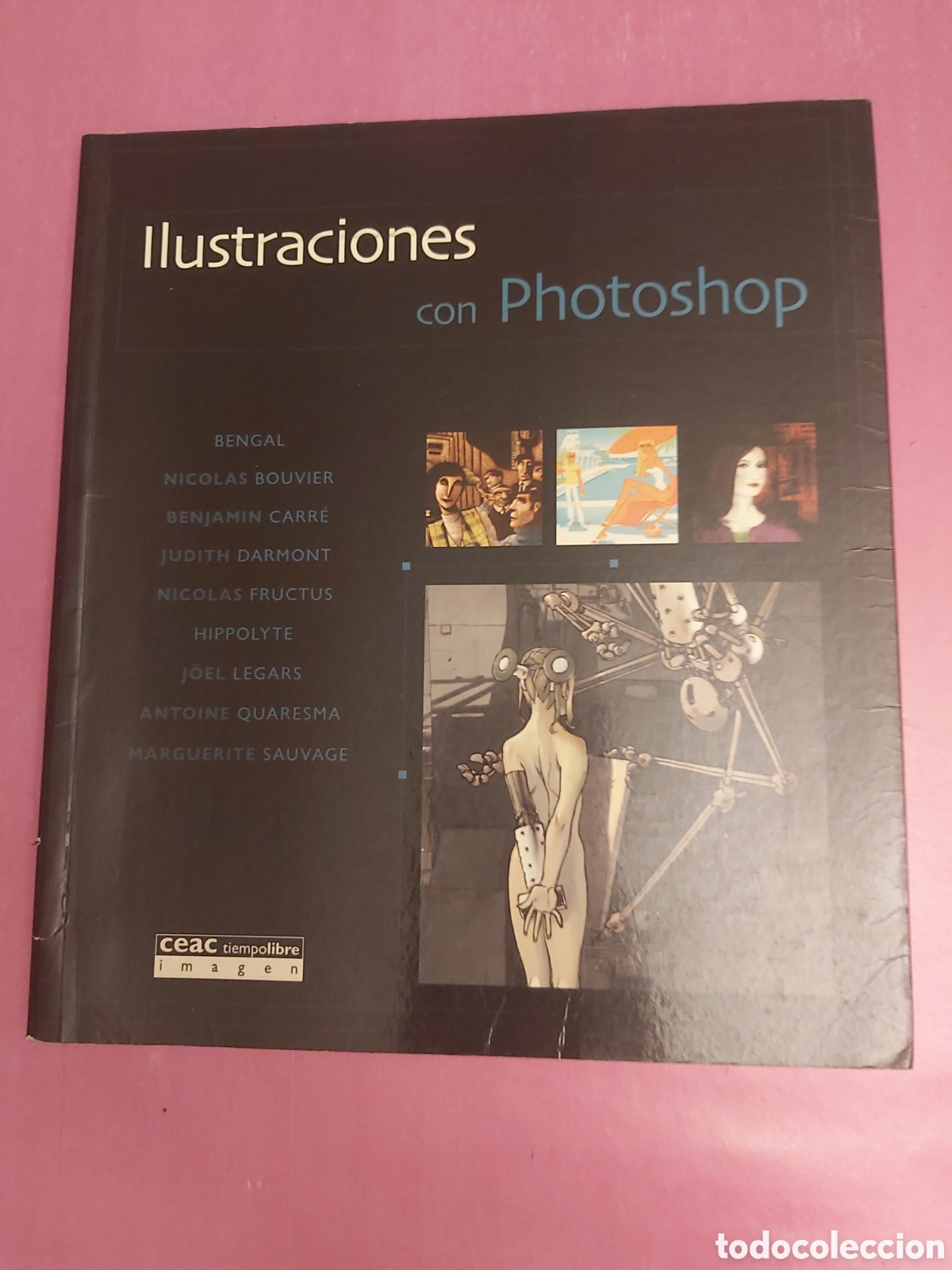 Libros de segunda mano: ILUSTRACIONES CON PHOTOSHOP BENGAL BOUVIER CARRE DARMONT FRUCTUS CEAC IMAGEN 2005