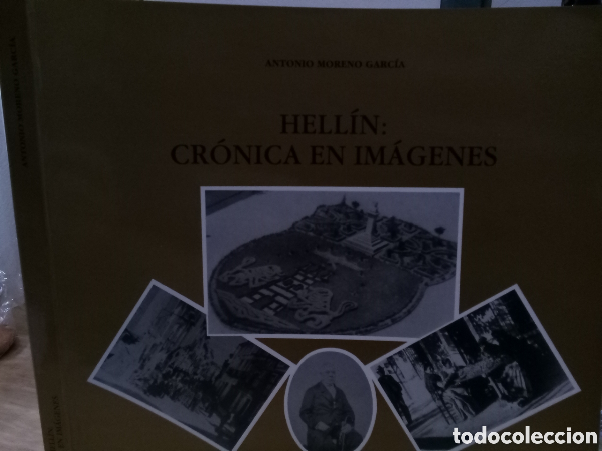 Libros de segunda mano: Antonio Moreno Garc&iacute;a. Hell&iacute;n: Cr&oacute;nica en im&aacute;genes