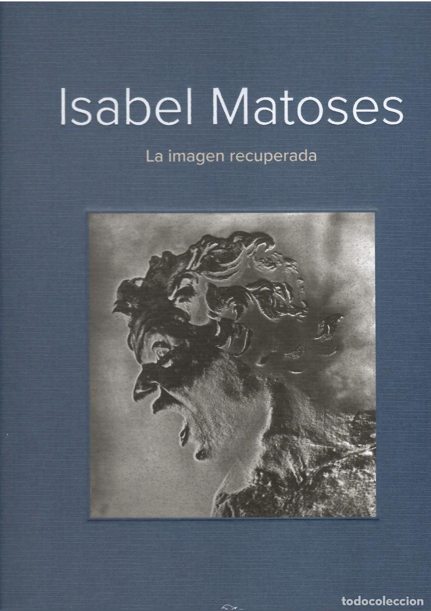 Libros de segunda mano: ISABEL MATOSES. LA IMAGEN RECUPERADA