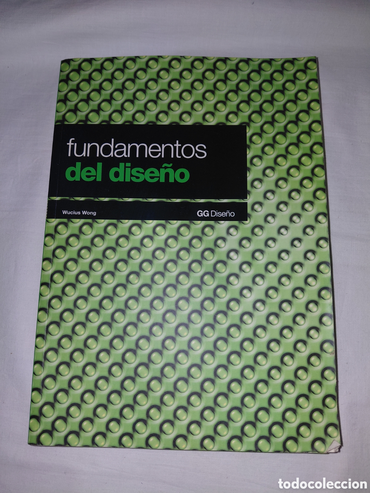 Libros de segunda mano: FUNDAMENTOS DEL DISE&Ntilde;O.WUCIUS WONG.GUSTAVO GILI DISE&Ntilde;O BARCELONA 2009