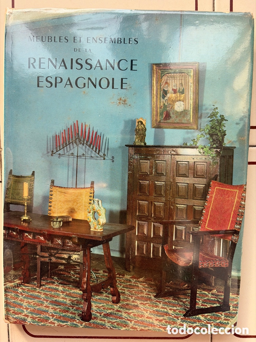 Libros de segunda mano: Meubles et ensembles de la Renaissance espagnole.