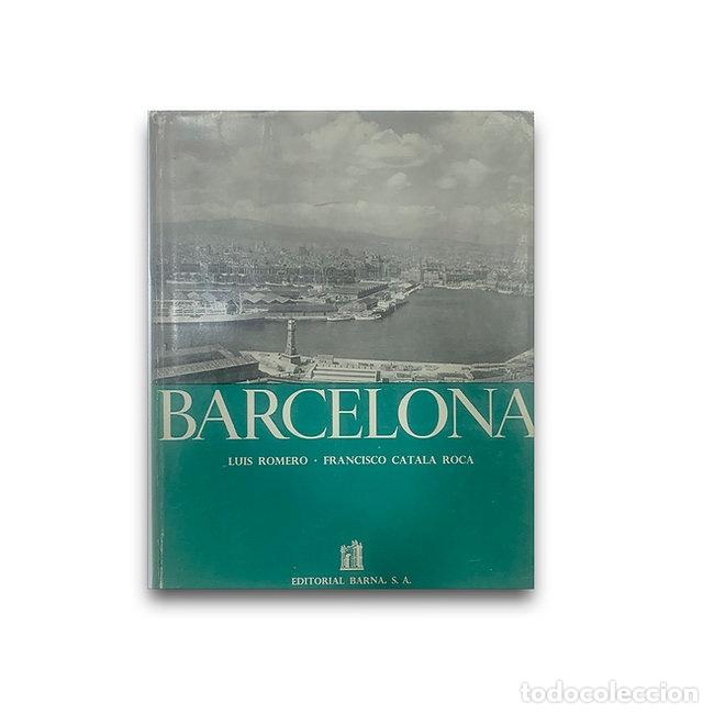 Gebrauchte B&uuml;cher: Barcelona - Luis Romero para los Textos y Francesc Catal&agrave; Roca las Fotograf&iacute;as