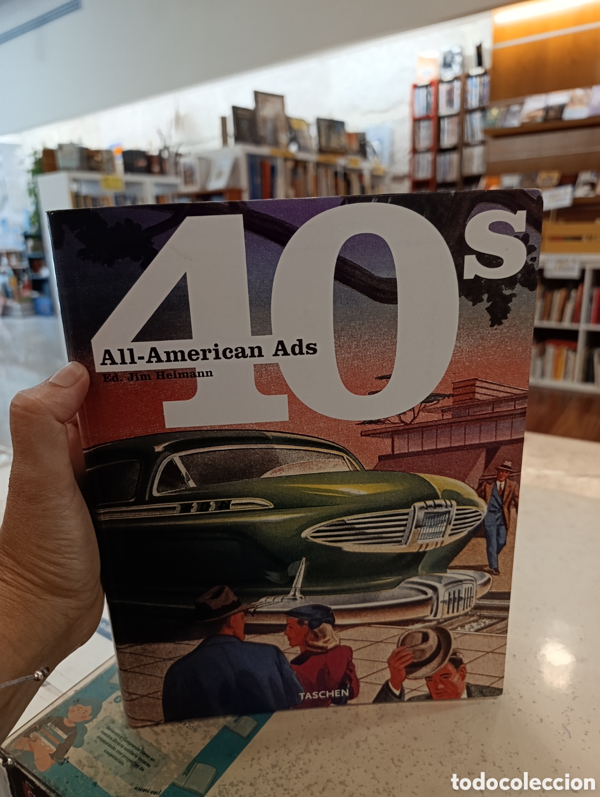 Libros de segunda mano: ALL-AMERICAN ADS 40'S.- JIM HEIMANN (ED.) TASCHEN