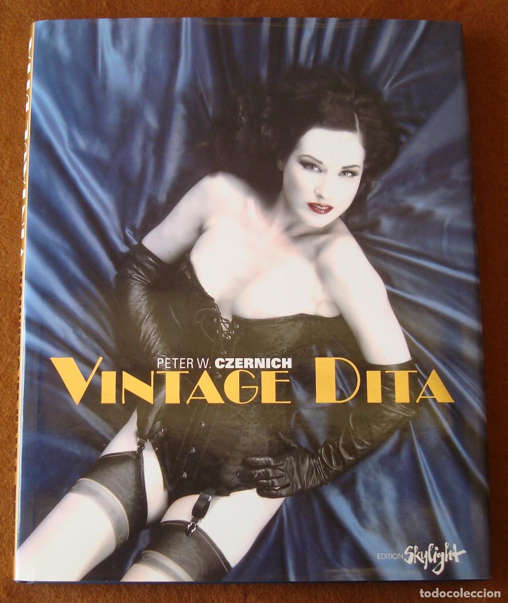 Libros de segunda mano: Peter W. Czernich : Vintage Dita (Dita Von Teese)- The early fetish years - 2&ordm; Edicici&oacute;n 2009