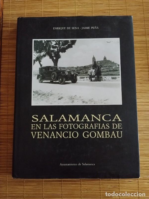 Libros de segunda mano: Salamanca en las fotograf&iacute;as de Venancio Gombau - E. de Sena/J. Pe&ntilde;a - Ayto. Salamanca, 1990