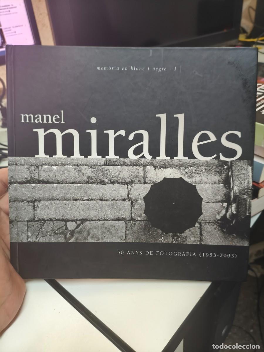 Libros de segunda mano: Mem&ograve;ria en blanc i negre. Manel Miralles 50 anys de fotografia (1953-2003)