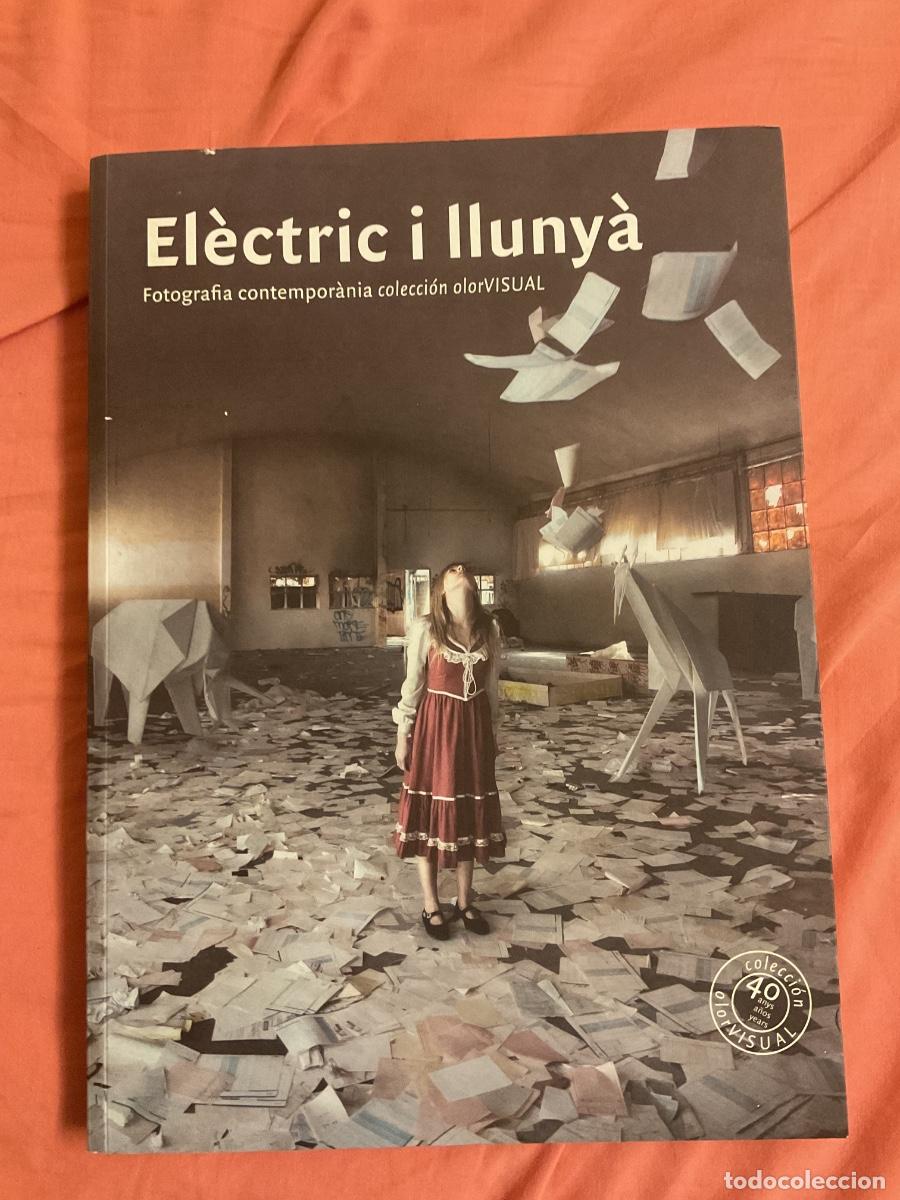 Libros de segunda mano: EL&Egrave;CTRIC I LLUNY&Agrave;. FOTOGRAF&Iacute;A CONTEMPORANIA. CENTRE D,ART SANTA TECLA 2018