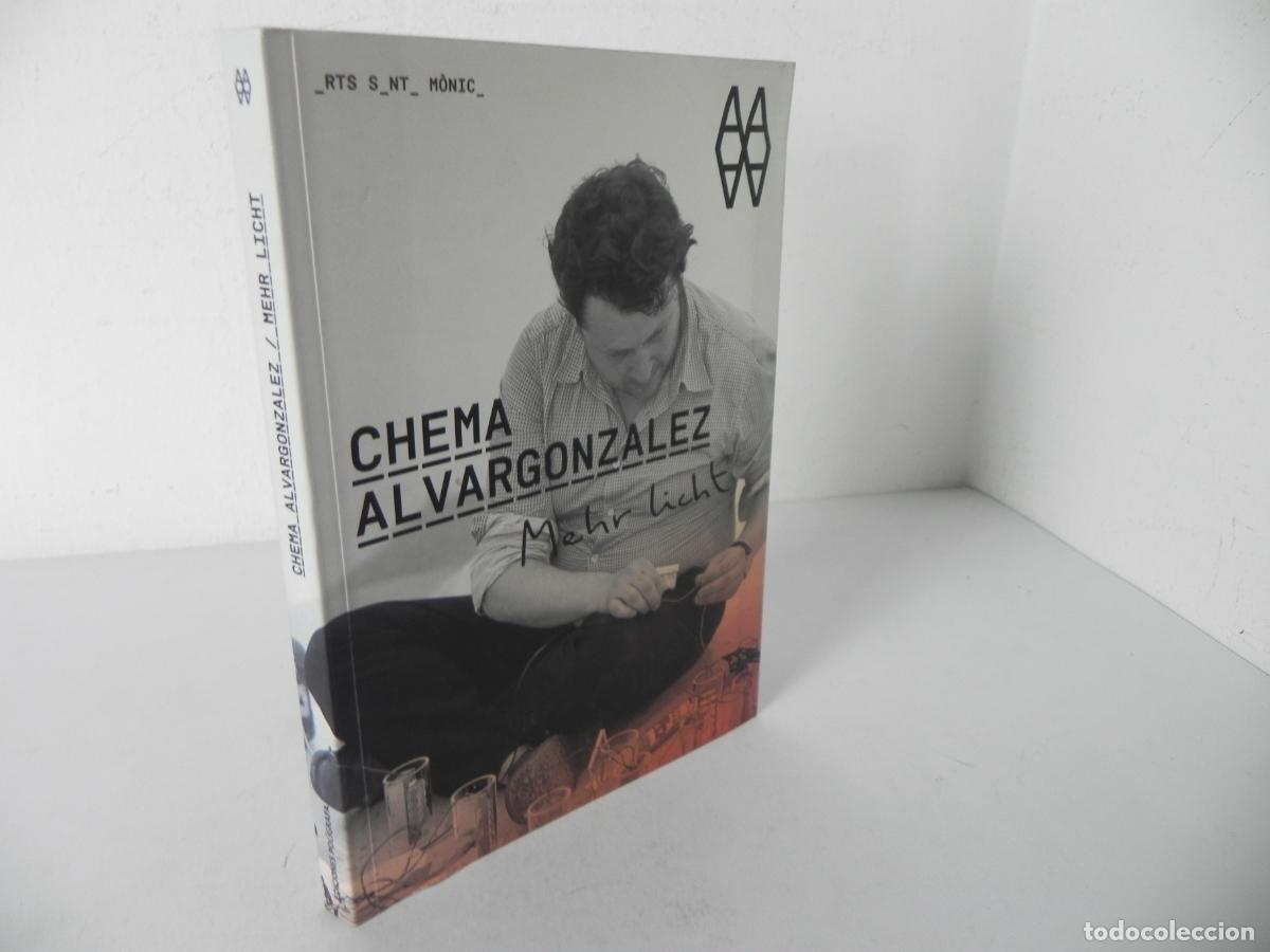Libros de segunda mano: Cat&aacute;logo Chema Alvargonz&aacute;lez - Mehr Licht (M&eacute;s Llum / M&aacute;s Luz / More Light) - Ed. Pol&iacute;grafa, 2011