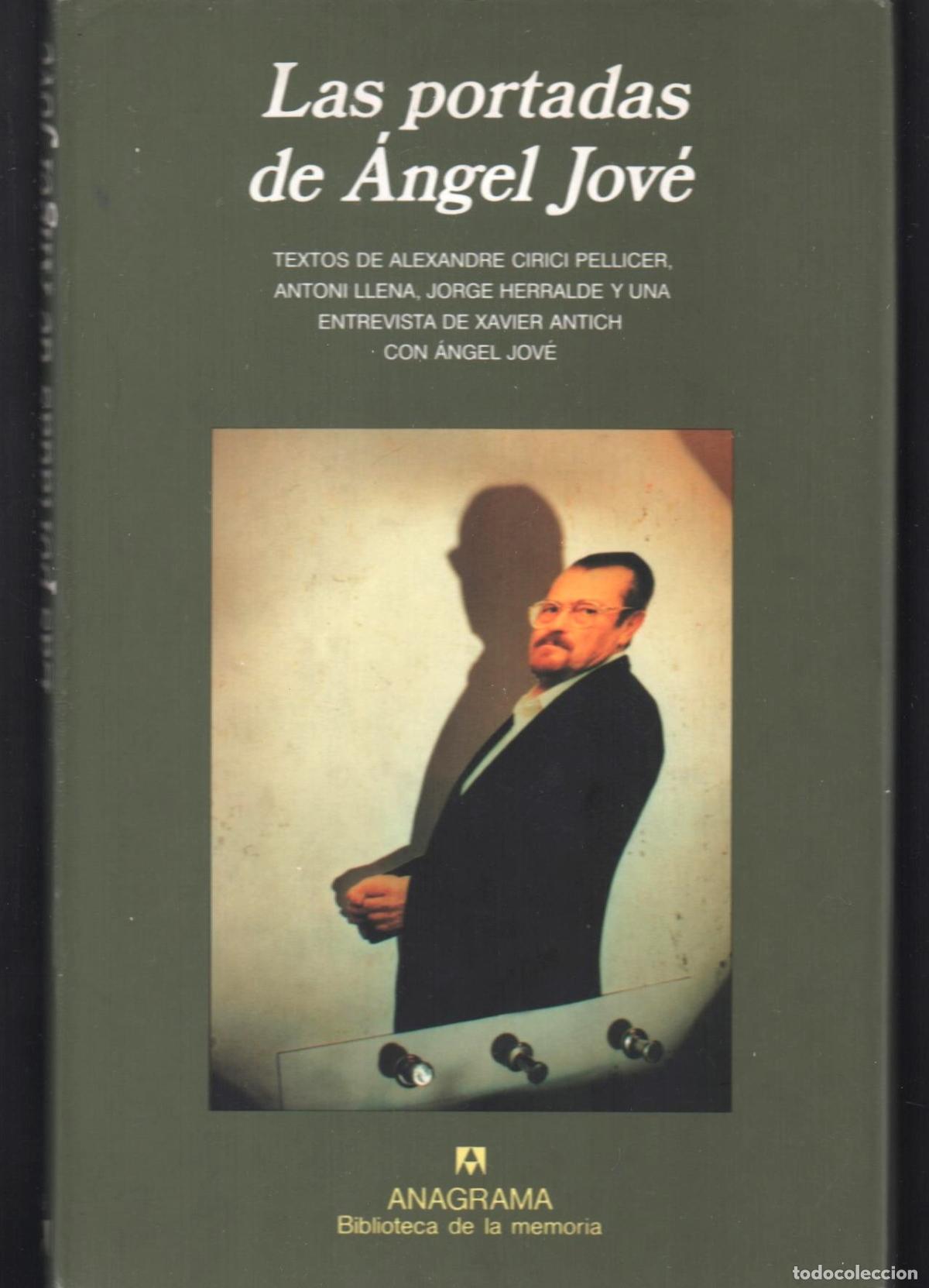 Libros de segunda mano: LAS PORTADAS DE &Aacute;NGEL JOV&Eacute; ED ANAGRAMA 1999 COL BIBL&Iacute;OTECA MEMORIA 1&ordf; EDICI&Oacute;N I.S.B,N.84-339-0784-0